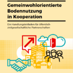 Gemeinwohlorientierte Bodennutzung in Kooperation